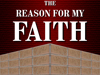 The Reason For My Faith graphic
